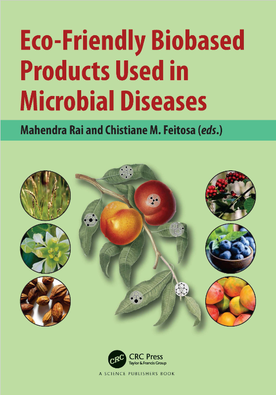 Book cover of Eco-Friendly Biobased Products Used in Microbial Diseases by Mahendra Rai Book cover of Eco-Friendly Biobased Products Used in Microbial Diseases by Mahendra Rai